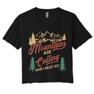 Mountains Are Calling And I Must Go Crop Top