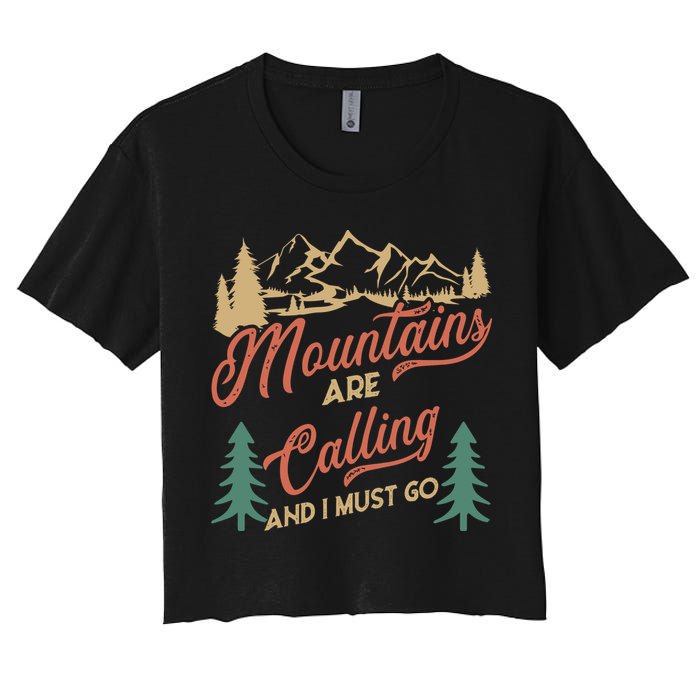 Mountains Are Calling And I Must Go Crop Top