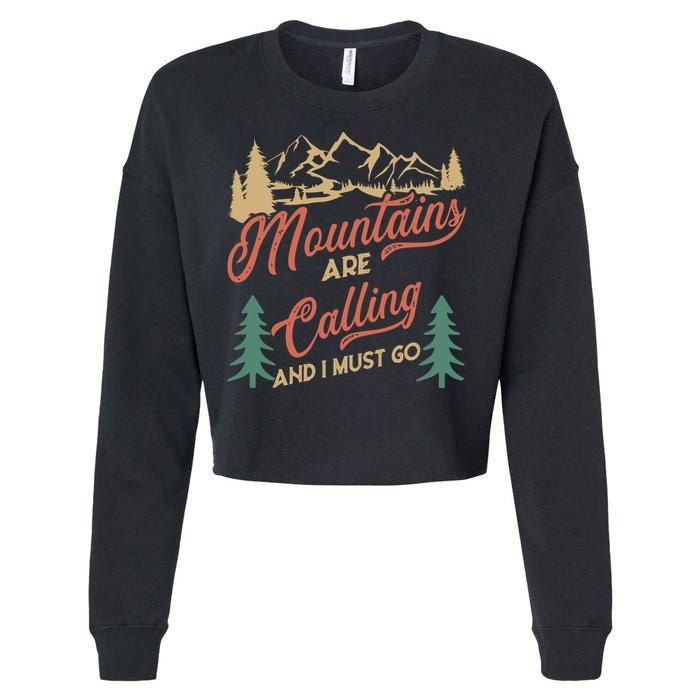 Mountains Are Calling And I Must Go Cropped Pullover Crew