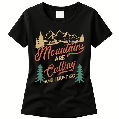 Mountains Are Calling And I Must Go Womens T-Shirt