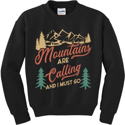 Mountains Are Calling And I Must Go Kids Sweatshirt