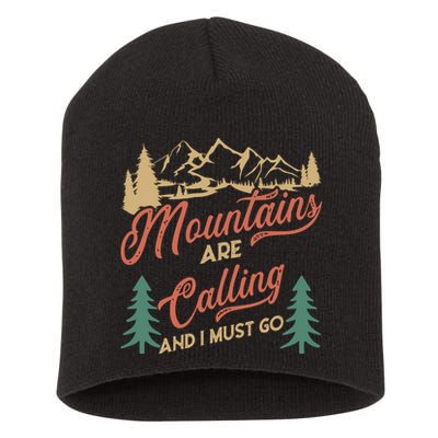 Mountains Are Calling And I Must Go Short Acrylic Beanie