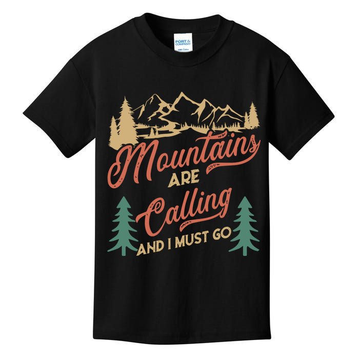 Mountains Are Calling And I Must Go Kids T-Shirt