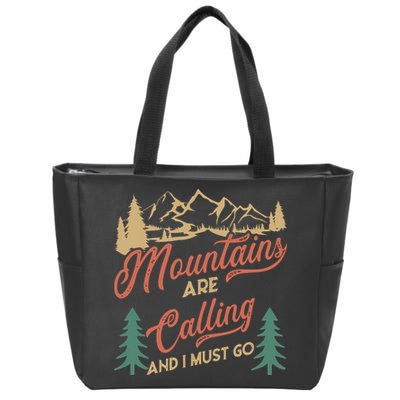 Mountains Are Calling And I Must Go Zip Tote Bag