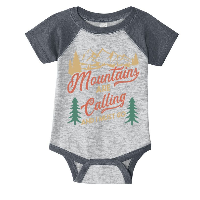 Mountains Are Calling And I Must Go Infant Baby Jersey Bodysuit