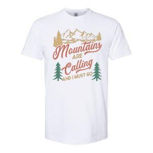 Mountains Are Calling And I Must Go Softstyle CVC T-Shirt