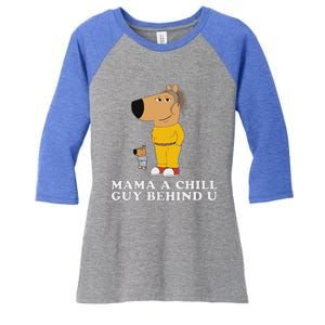 Mama A Chill Guy Behind You Gen Z Women's Tri-Blend 3/4-Sleeve Raglan Shirt