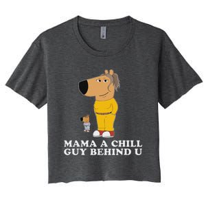 Mama A Chill Guy Behind You Gen Z Women's Crop Top Tee