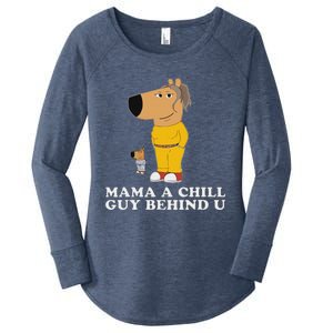 Mama A Chill Guy Behind You Gen Z Women's Perfect Tri Tunic Long Sleeve Shirt