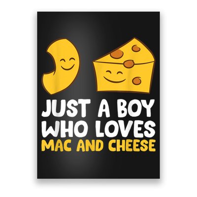 Macaroni And Cheese Just A Boy Who Loves Mac And Cheese Poster