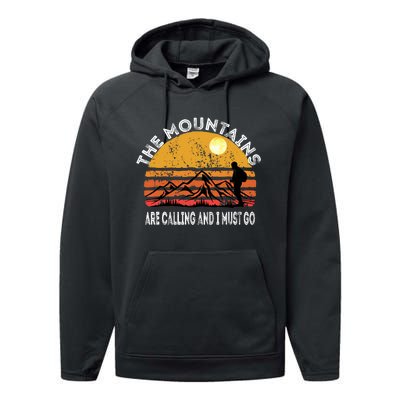 Mountains Are Calling I Must Go Retro Vintage Lovers Hiking Performance Fleece Hoodie