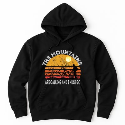 Mountains Are Calling I Must Go Retro Vintage Lovers Hiking Hoodie