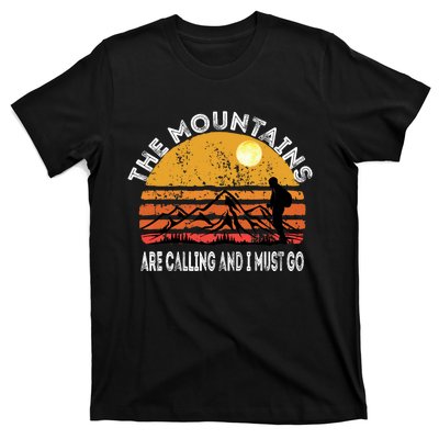 Mountains Are Calling I Must Go Retro Vintage Lovers Hiking T-Shirt