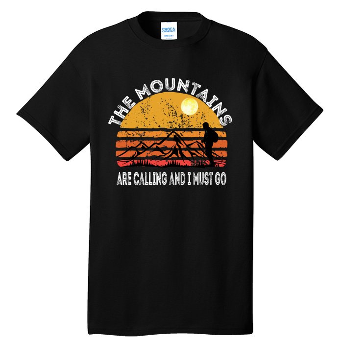 Mountains Are Calling I Must Go Retro Vintage Lovers Hiking Tall T-Shirt