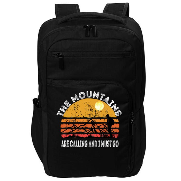 Mountains Are Calling I Must Go Retro Vintage Lovers Hiking Impact Tech Backpack