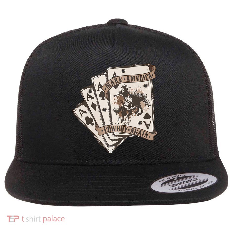 Make America Cowboy Again Western Cowboy Poker Funny Donald Trump Quote Flatbill Hat