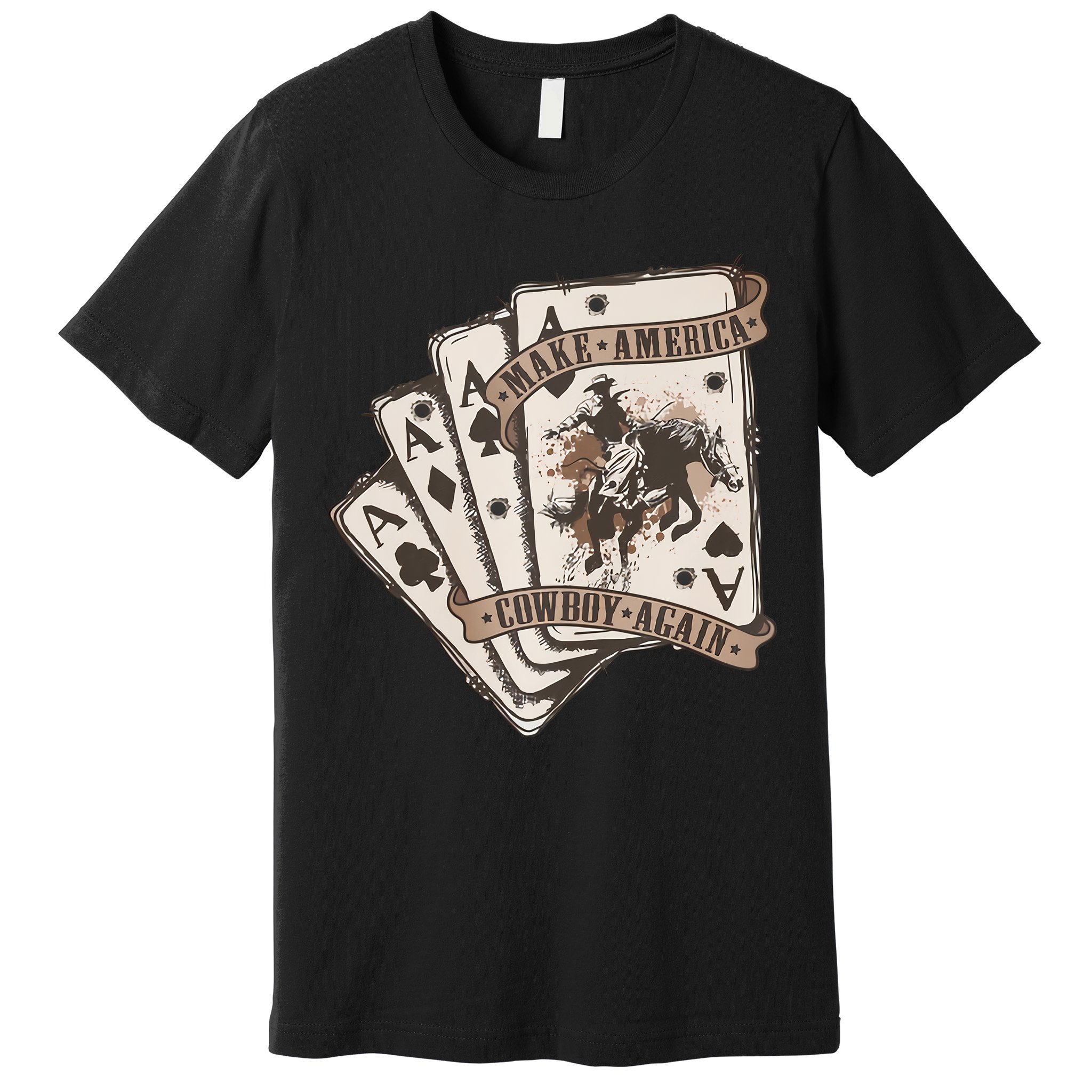 Make America Cowboy Again Western Cowboy Poker Funny Donald Trump Quote Premium T-Shirt