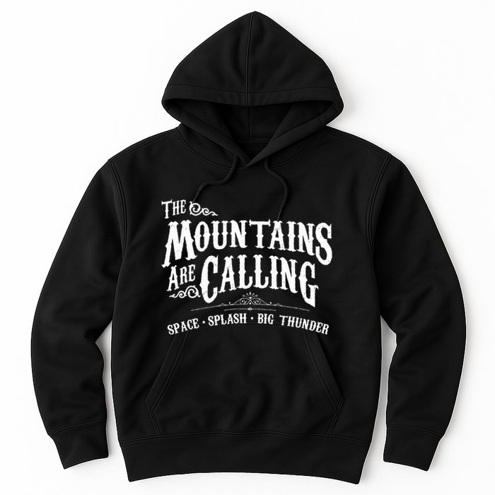 Mountains Are Calling Space Splash Big Thunder Theme Park Hoodie