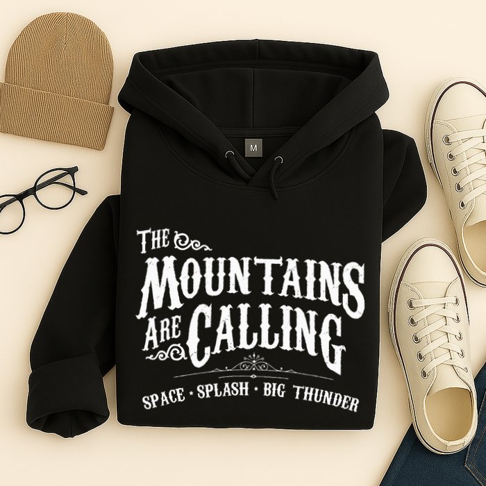 Mountains Are Calling Space Splash Big Thunder Theme Park Hoodie