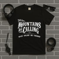 Mountains Are Calling Space Splash Big Thunder Theme Park T-Shirt