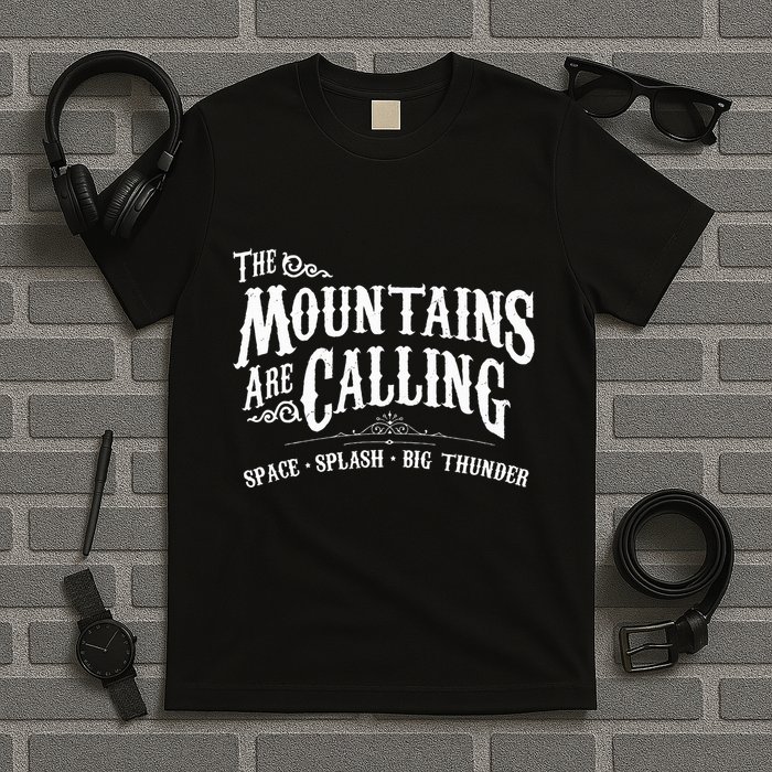 Mountains Are Calling Space Splash Big Thunder Theme Park T-Shirt