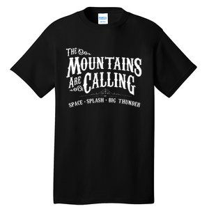 Mountains Are Calling Space Splash Big Thunder Theme Park Tall T-Shirt