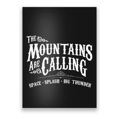 Mountains Are Calling Space Splash Big Thunder Theme Park Poster