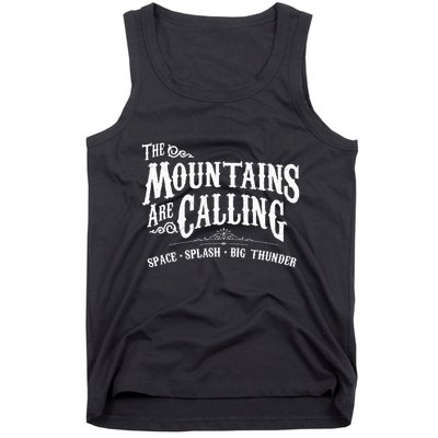 Mountains Are Calling Space Splash Big Thunder Theme Park Tank Top