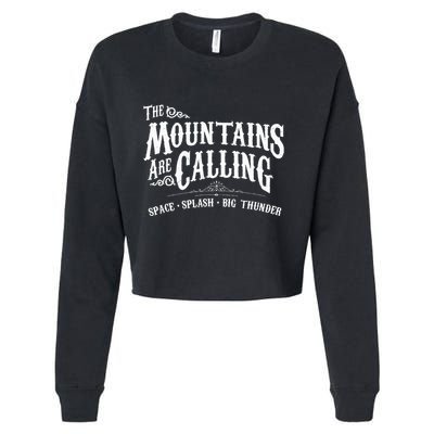 Mountains Are Calling Space Splash Big Thunder Theme Park Cropped Pullover Crew