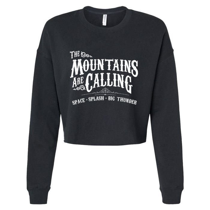 Mountains Are Calling Space Splash Big Thunder Theme Park Cropped Pullover Crew