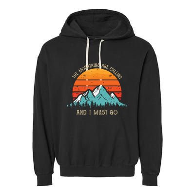 Mountains Are Calling I Must Go 70s 80s Sun Vintage Retro Garment-Dyed Fleece Hoodie