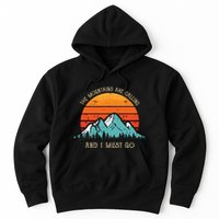 Mountains Are Calling I Must Go 70s 80s Sun Vintage Retro Hoodie