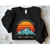 Mountains Are Calling I Must Go 70s 80s Sun Vintage Retro Sweatshirt