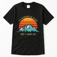 Mountains Are Calling I Must Go 70s 80s Sun Vintage Retro Tall T-Shirt