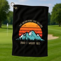 Mountains Are Calling I Must Go 70s 80s Sun Vintage Retro Golf Towel