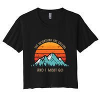 Mountains Are Calling I Must Go 70s 80s Sun Vintage Retro Crop Top