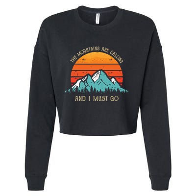 Mountains Are Calling I Must Go 70s 80s Sun Vintage Retro Cropped Pullover Crew