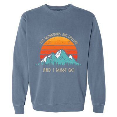 Mountains Are Calling I Must Go 70s 80s Sun Vintage Retro Garment-Dyed Sweatshirt
