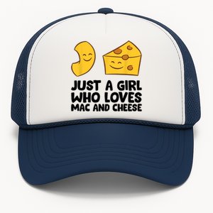 Macaroni And Cheese Just A Girl Who Loves Mac And Cheese Trucker Hat