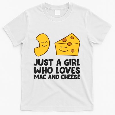 Macaroni And Cheese Just A Girl Who Loves Mac And Cheese T-Shirt