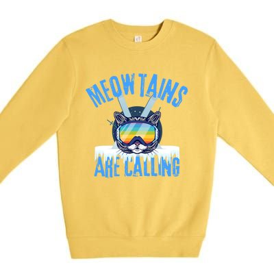 Meowtains Are Calling Funny Ski Cat Lovers Skiing Gift Premium Crewneck Sweatshirt