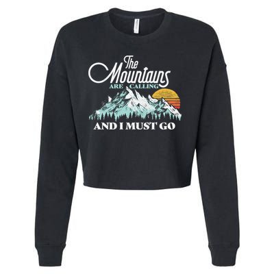 Mountains Are Calling & I Must Go Retro Vintage Cropped Pullover Crew