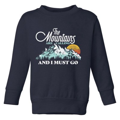 Mountains Are Calling & I Must Go Retro Vintage Toddler Sweatshirt