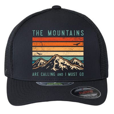 Mountains Are Calling And I Must Go Retro Vintage 80s Mountain Gift Flexfit Unipanel Trucker Cap