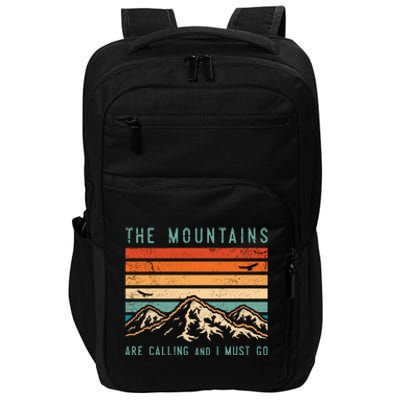 Mountains Are Calling And I Must Go Retro Vintage 80s Mountain Gift Impact Tech Backpack