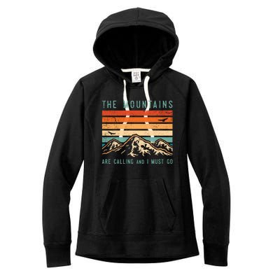 Mountains Are Calling And I Must Go Retro Vintage 80s Mountain Gift Women's Fleece Hoodie