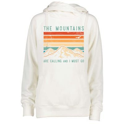 Mountains Are Calling And I Must Go Retro Vintage 80s Mountain Gift Womens Funnel Neck Pullover Hood