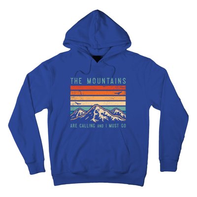 Mountains Are Calling And I Must Go Retro Vintage 80s Mountain Gift Hoodie