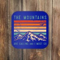 Mountains Are Calling And I Must Go Retro Vintage 80s Mountain Gift Coaster