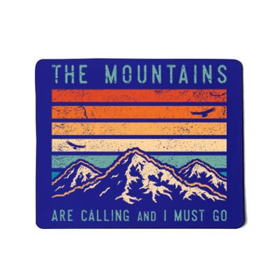 Mountains Are Calling And I Must Go Retro Vintage 80s Mountain Gift Mousepad